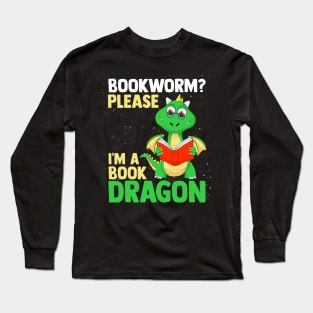 I'm A Book Dragon Book Lovers Long Sleeve T-Shirt